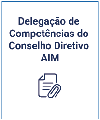 Delegação de Competências do Conselho Diretivo AIM